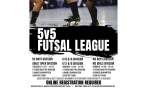 5v5 Futsal League - Team Registration is NOW OPEN!